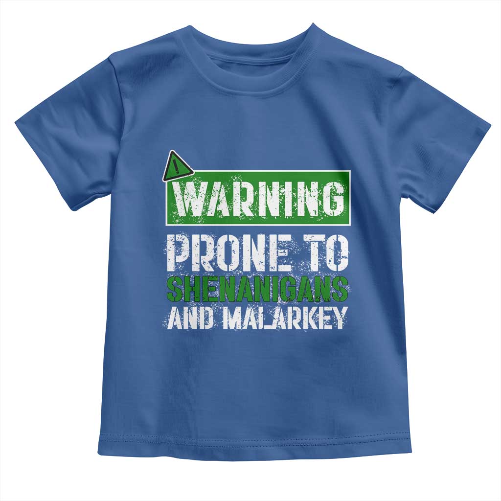 Funny Warning Prone To Shenanigans And Malarkey St Patrick's Day Toddler T Shirt