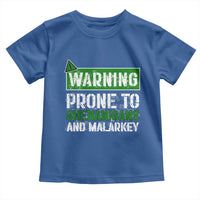 Funny Warning Prone To Shenanigans And Malarkey St Patrick's Day Toddler T Shirt