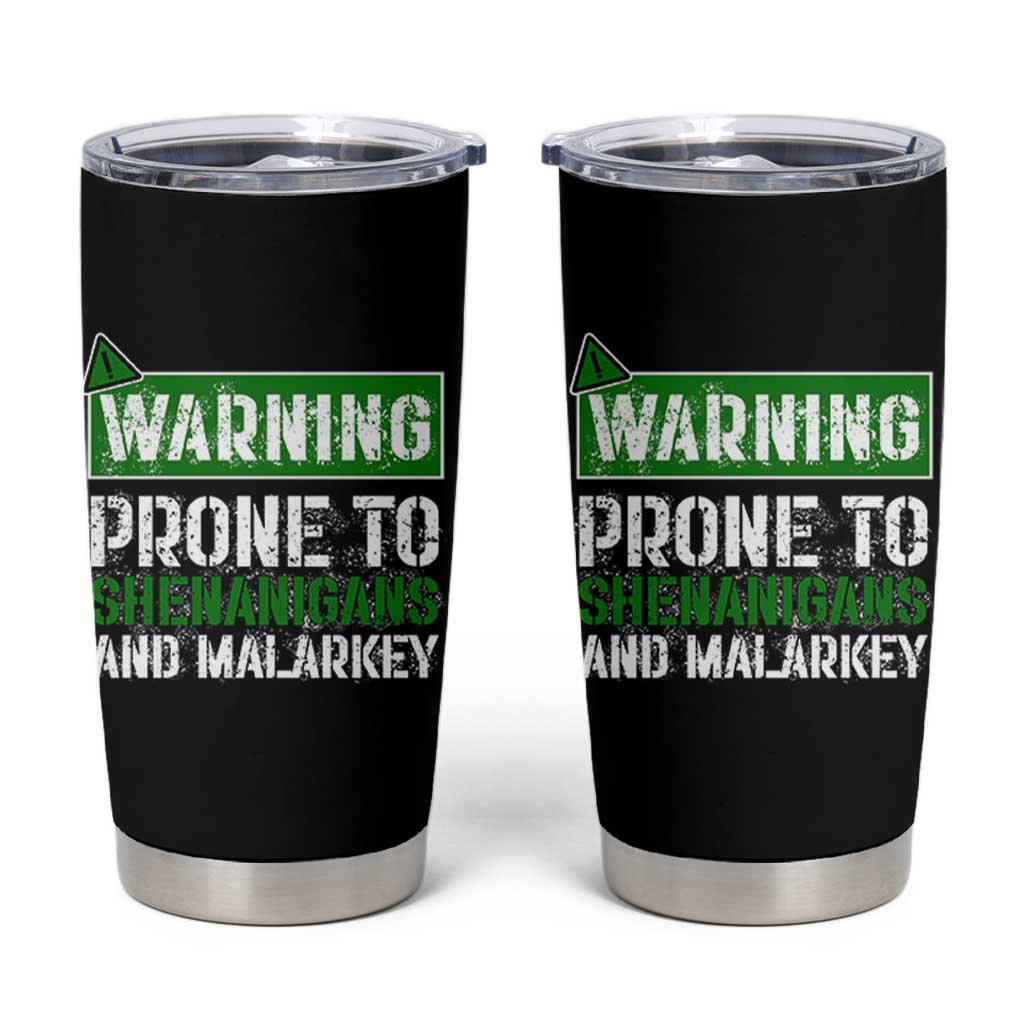 Funny Warning Prone To Shenanigans And Malarkey St Patrick's Day Tumbler Cup