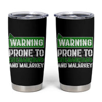 Funny Warning Prone To Shenanigans And Malarkey St Patrick's Day Tumbler Cup