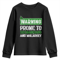 Funny Warning Prone To Shenanigans And Malarkey St Patrick's Day Youth Sweatshirt
