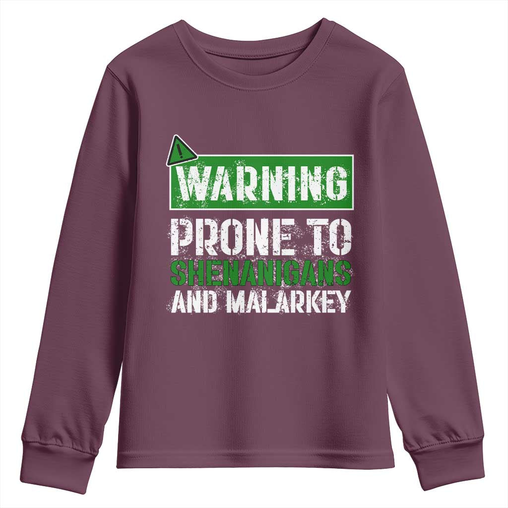 Funny Warning Prone To Shenanigans And Malarkey St Patrick's Day Youth Sweatshirt