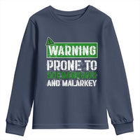 Funny Warning Prone To Shenanigans And Malarkey St Patrick's Day Youth Sweatshirt
