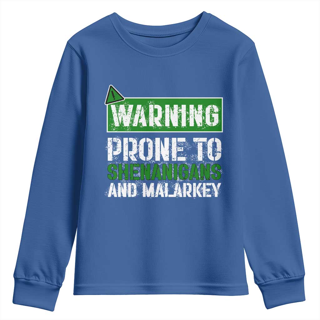 Funny Warning Prone To Shenanigans And Malarkey St Patrick's Day Youth Sweatshirt