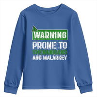 Funny Warning Prone To Shenanigans And Malarkey St Patrick's Day Youth Sweatshirt