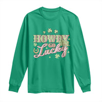 Funny St Patrick's Day Cowboy Cowgirl Long Sleeve Shirt Howdy Go Lucky Shamrock