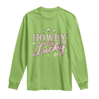 Funny St Patrick's Day Cowboy Cowgirl Long Sleeve Shirt Howdy Go Lucky Shamrock