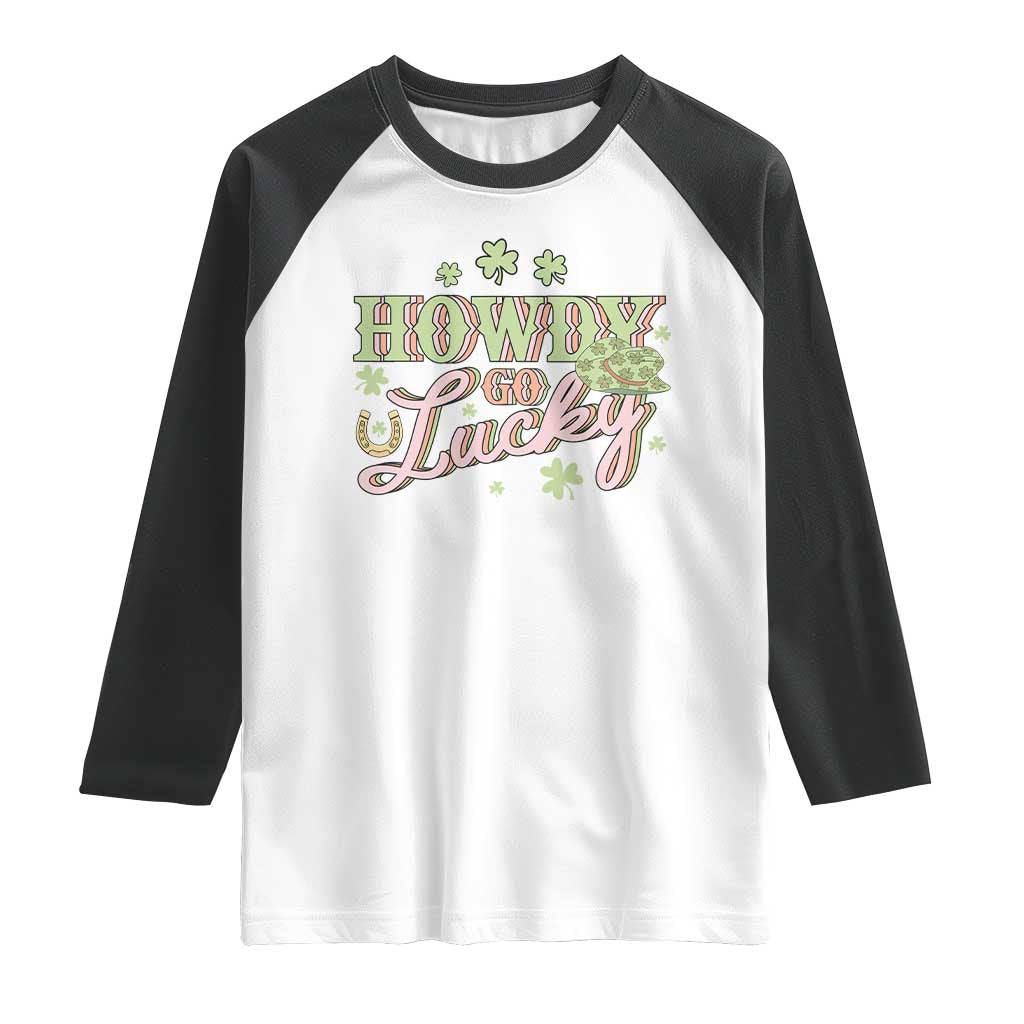 Funny St Patrick's Day Cowboy Cowgirl Raglan Shirt Howdy Go Lucky Shamrock