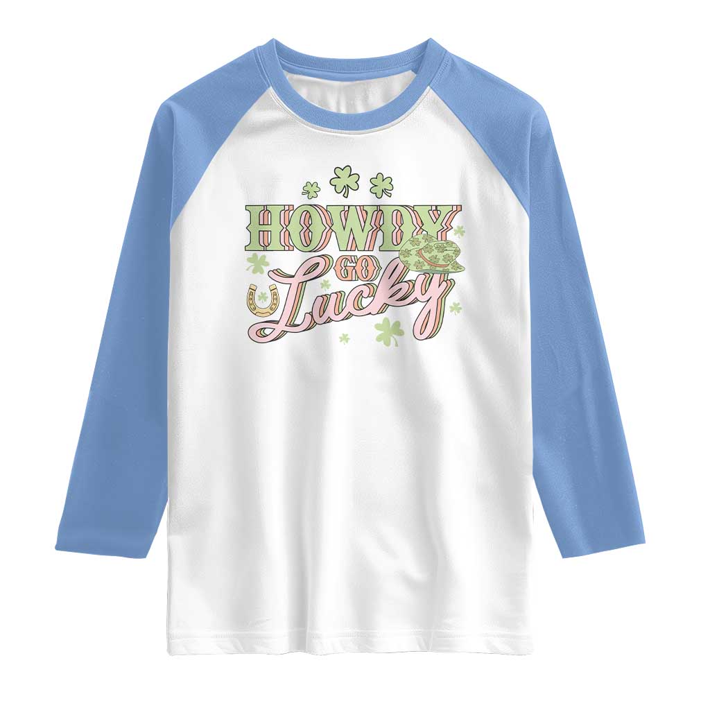 Funny St Patrick's Day Cowboy Cowgirl Raglan Shirt Howdy Go Lucky Shamrock