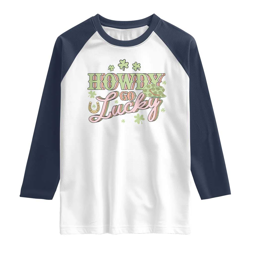 Funny St Patrick's Day Cowboy Cowgirl Raglan Shirt Howdy Go Lucky Shamrock