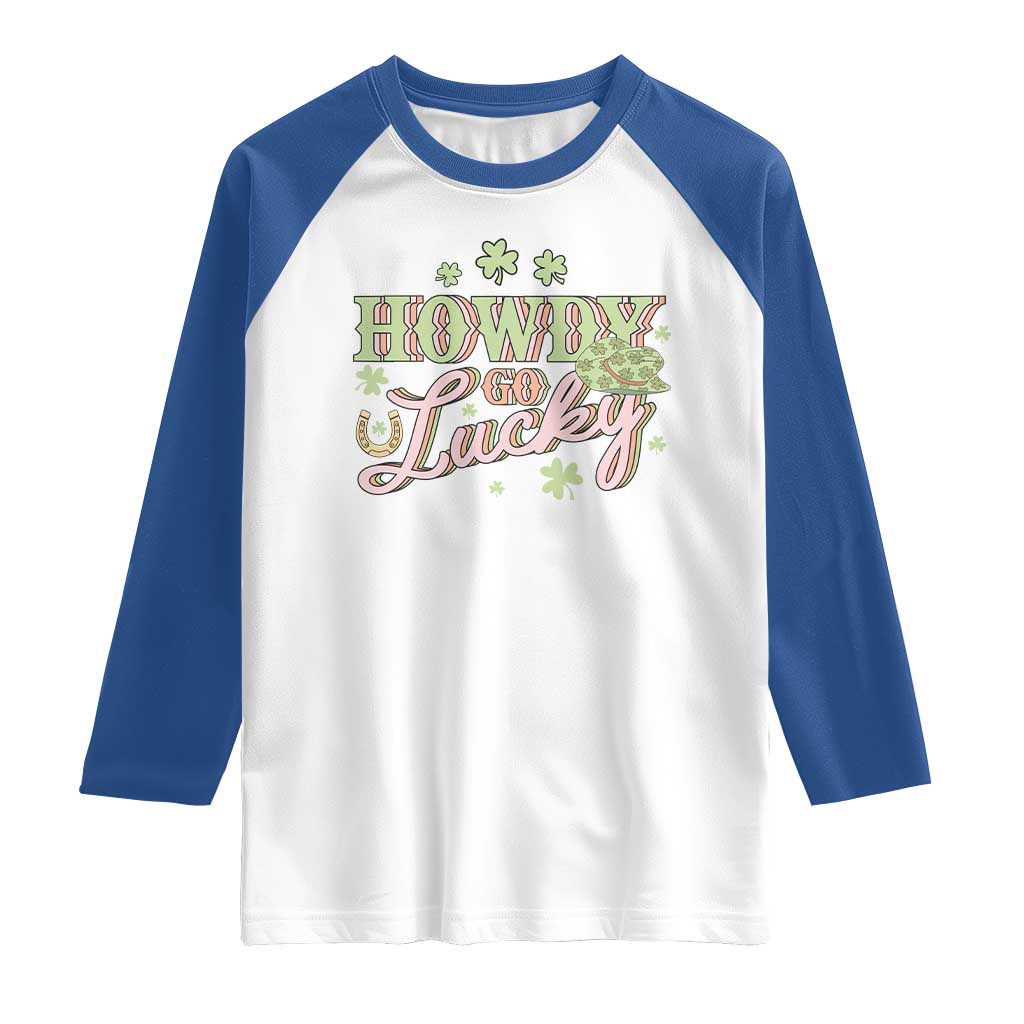 Funny St Patrick's Day Cowboy Cowgirl Raglan Shirt Howdy Go Lucky Shamrock