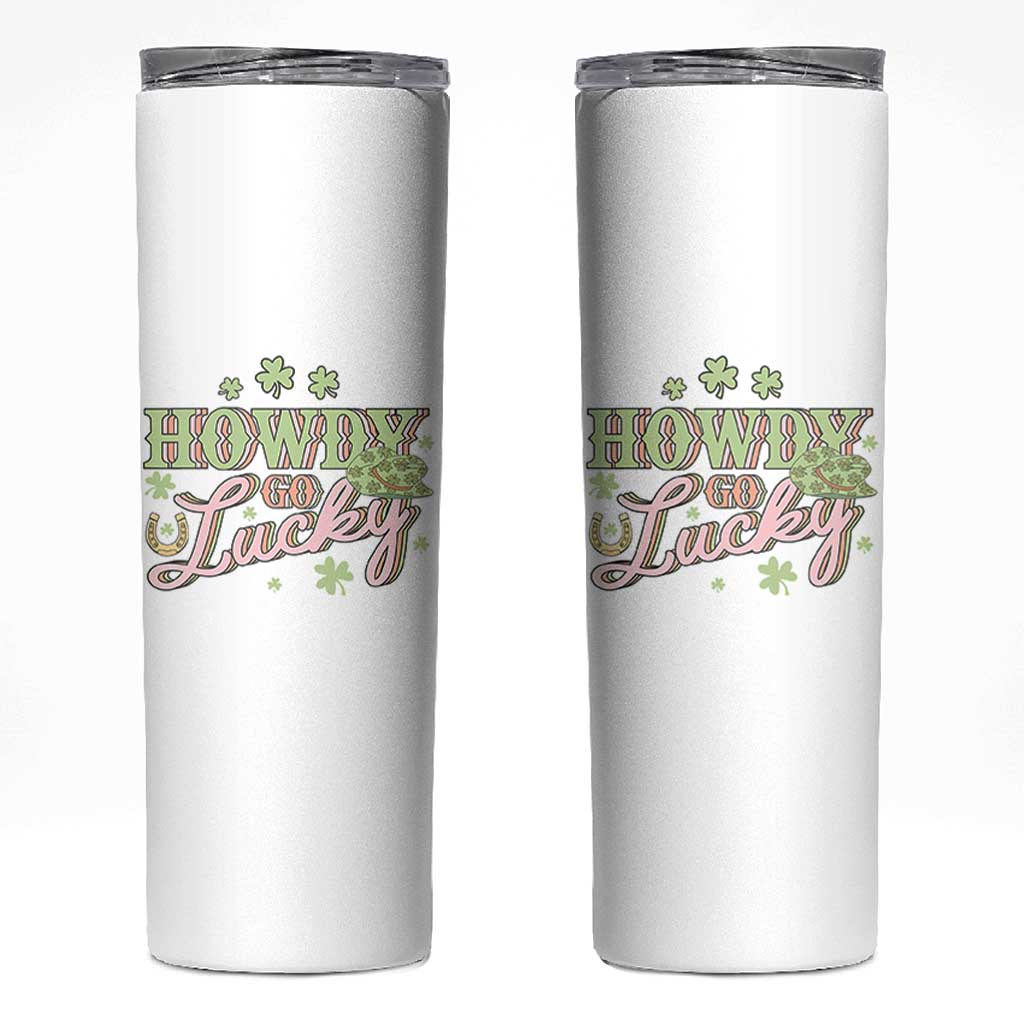 Funny St Patrick's Day Cowboy Cowgirl Skinny Tumbler Howdy Go Lucky Shamrock