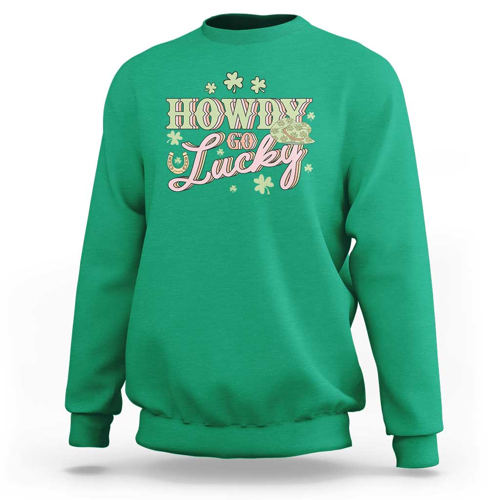 Funny St Patrick's Day Cowboy Cowgirl Sweatshirt Howdy Go Lucky Shamrock
