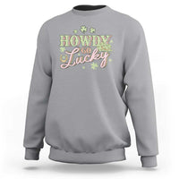 Funny St Patrick's Day Cowboy Cowgirl Sweatshirt Howdy Go Lucky Shamrock