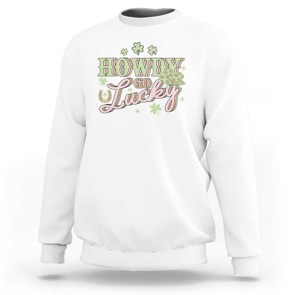 Funny St Patrick's Day Cowboy Cowgirl Sweatshirt Howdy Go Lucky Shamrock