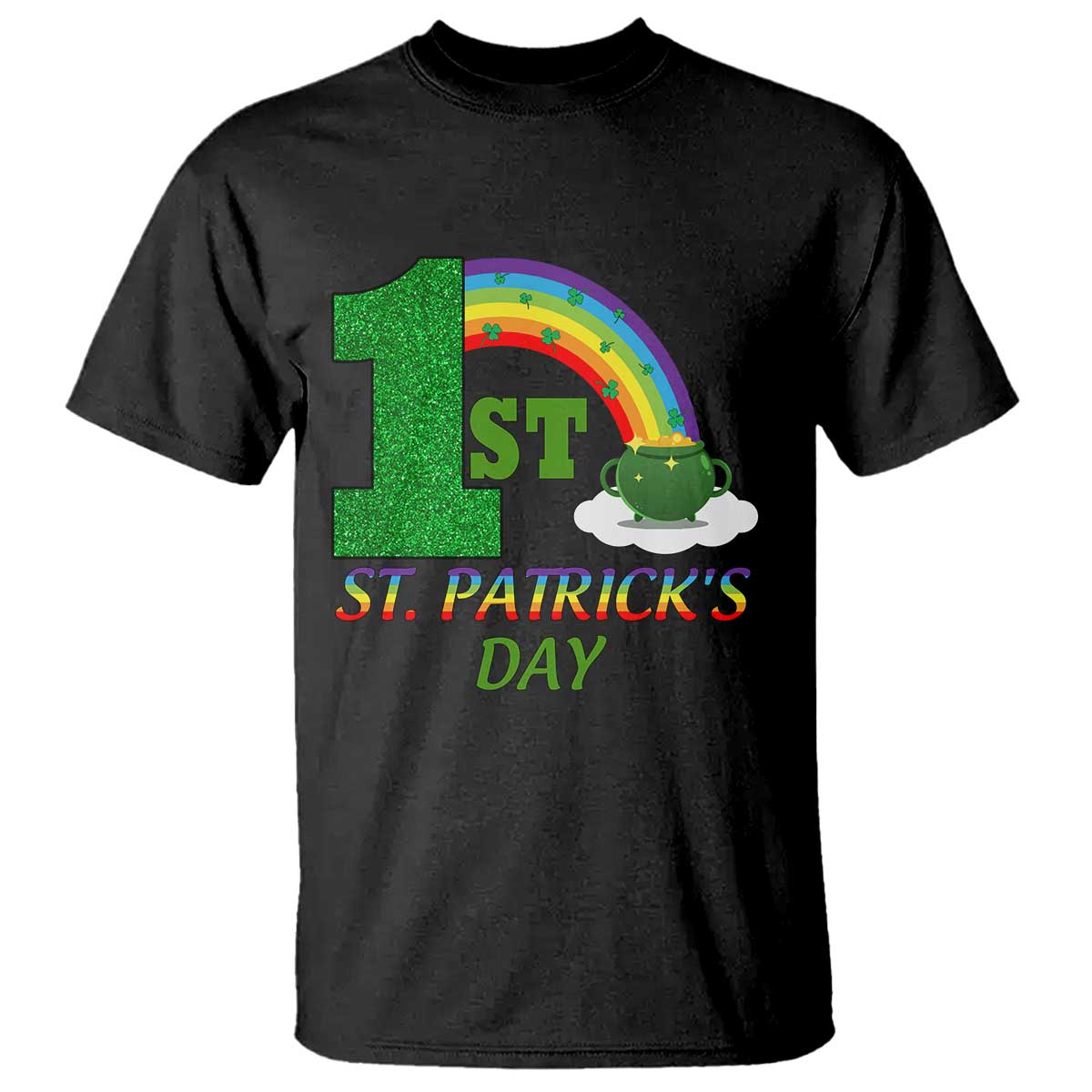 Funny First 1st St Patrick's Day T Shirt Shamrock Rainbow Glitter Print