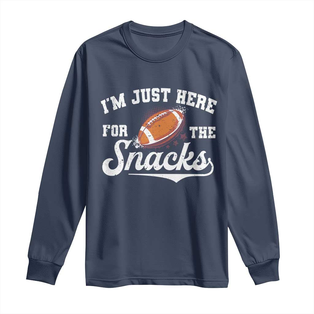Funny American Football I'm Just Here For The Snacks Long Sleeve Shirt Vintage Star