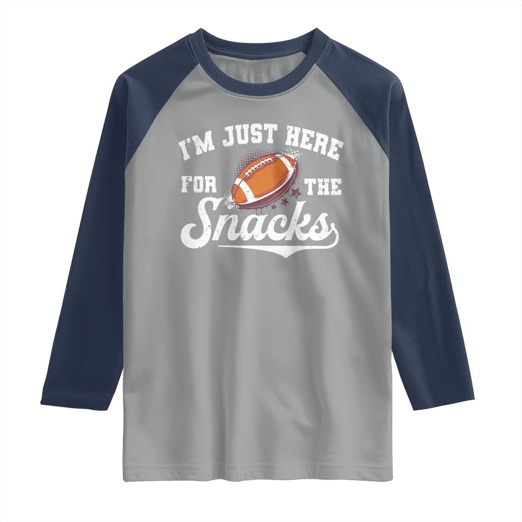 Funny American Football I'm Just Here For The Snacks Raglan Shirt Vintage Star