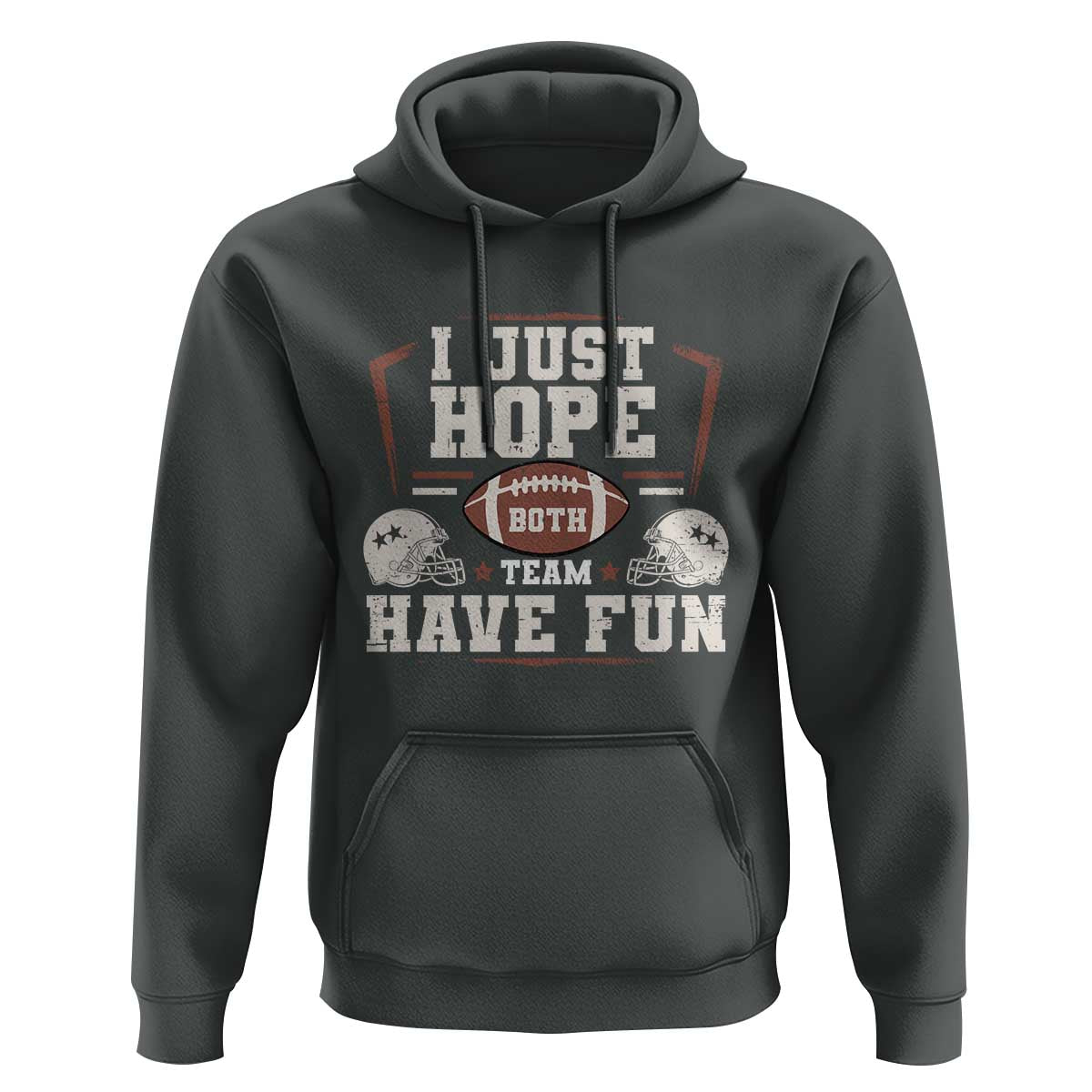 Funny American Football Hoodie I Just Hope Both Team Have Fun Helmet