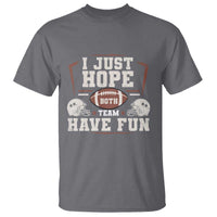 Funny American Football T Shirt I Just Hope Both Team Have Fun Helmet