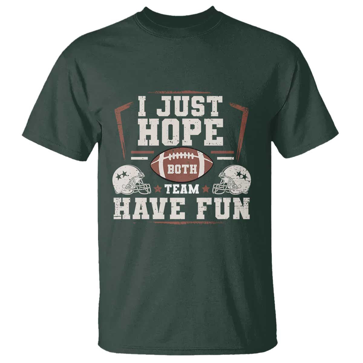 Funny American Football T Shirt I Just Hope Both Team Have Fun Helmet