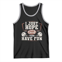 Funny American Football Tank Top I Just Hope Both Team Have Fun Helmet
