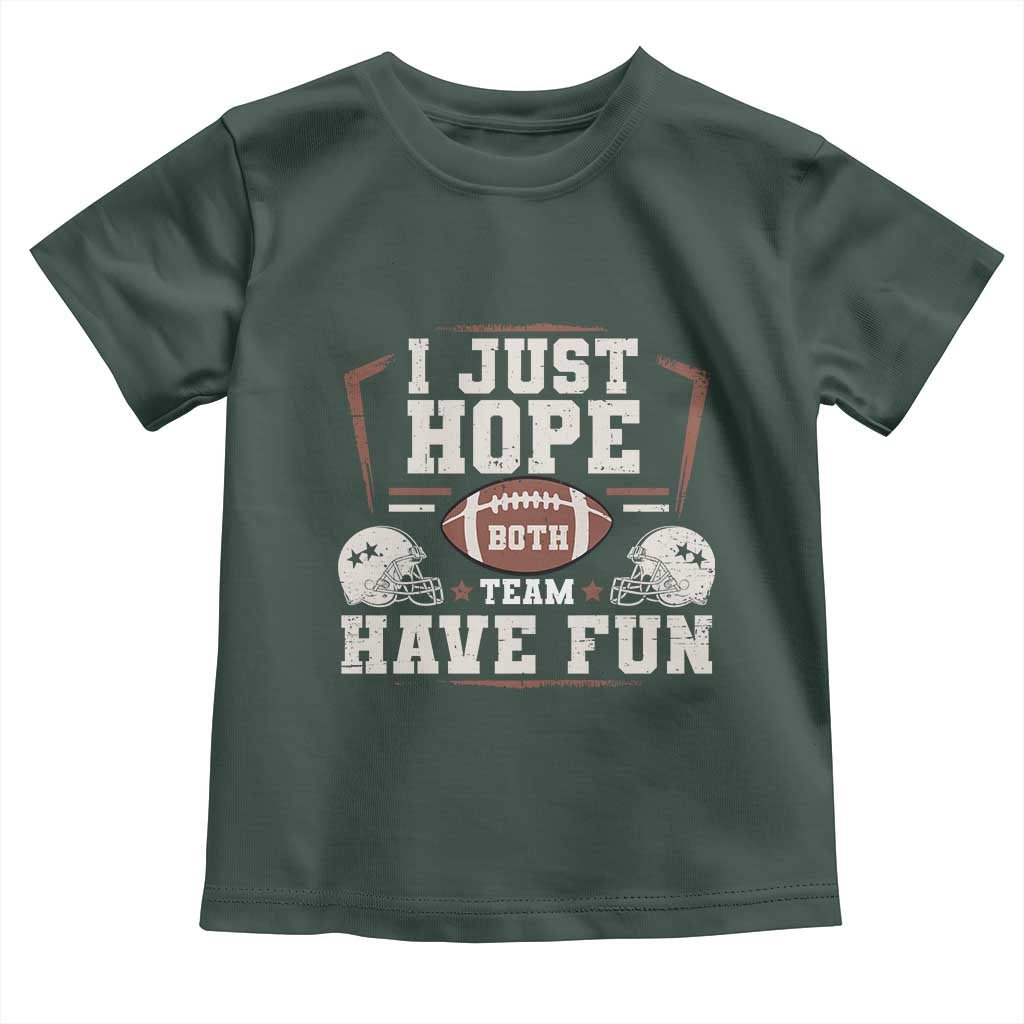 Funny American Football Toddler T Shirt I Just Hope Both Team Have Fun Helmet