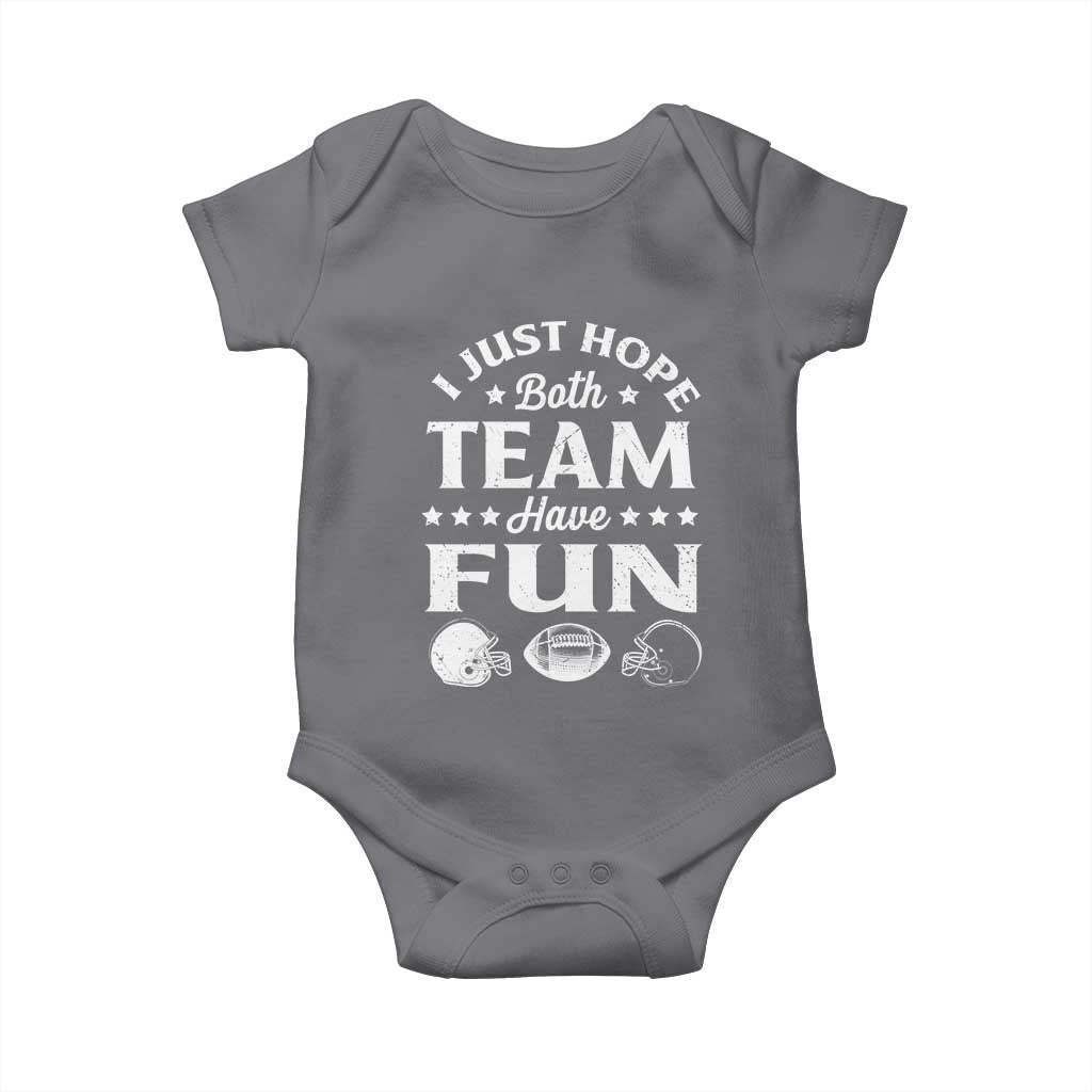 Funny American Football Baby Onesie I Just Hope Both Team Have Fun Game Day