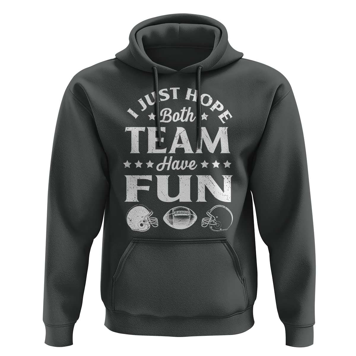Funny American Football Hoodie I Just Hope Both Team Have Fun Game Day