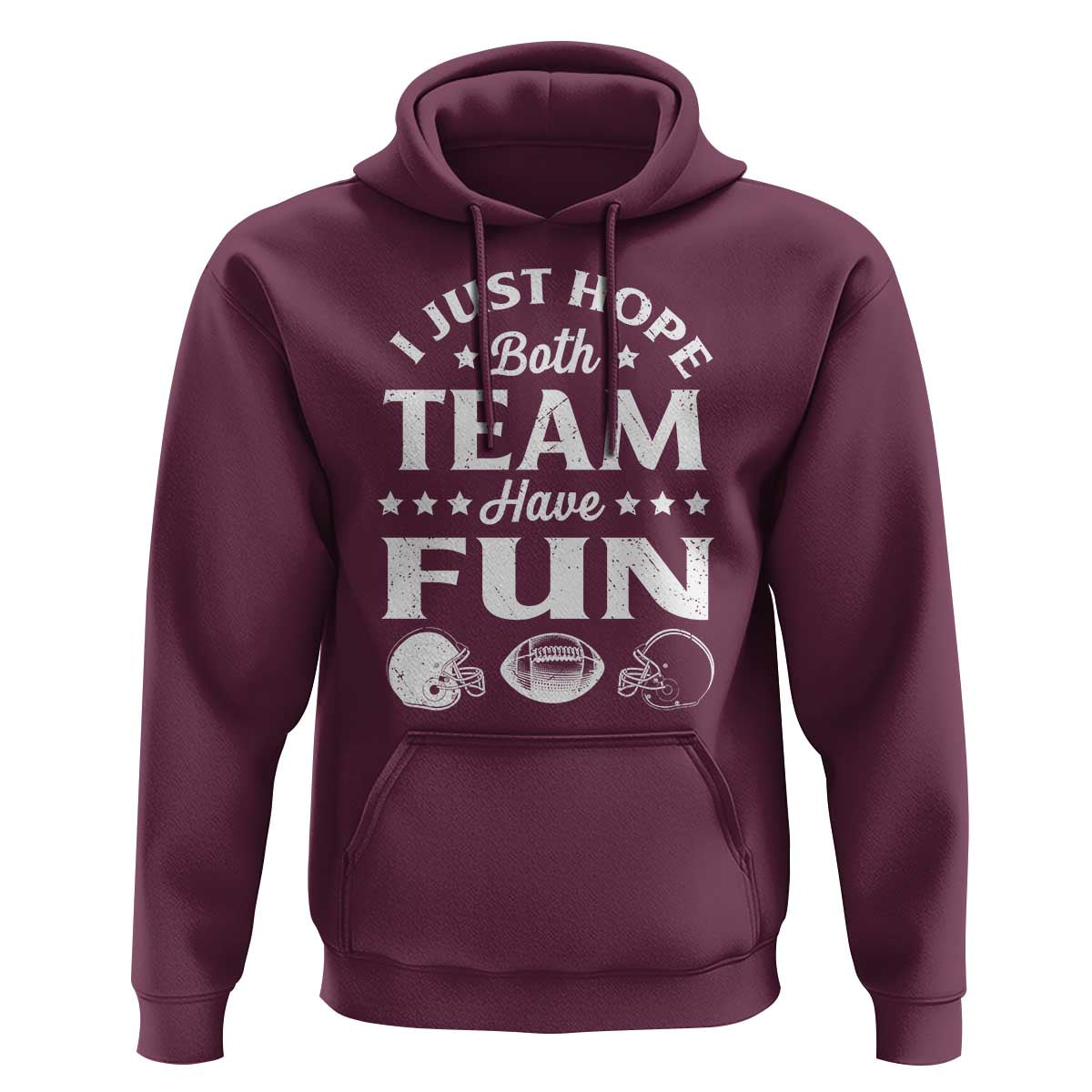 Funny American Football Hoodie I Just Hope Both Team Have Fun Game Day