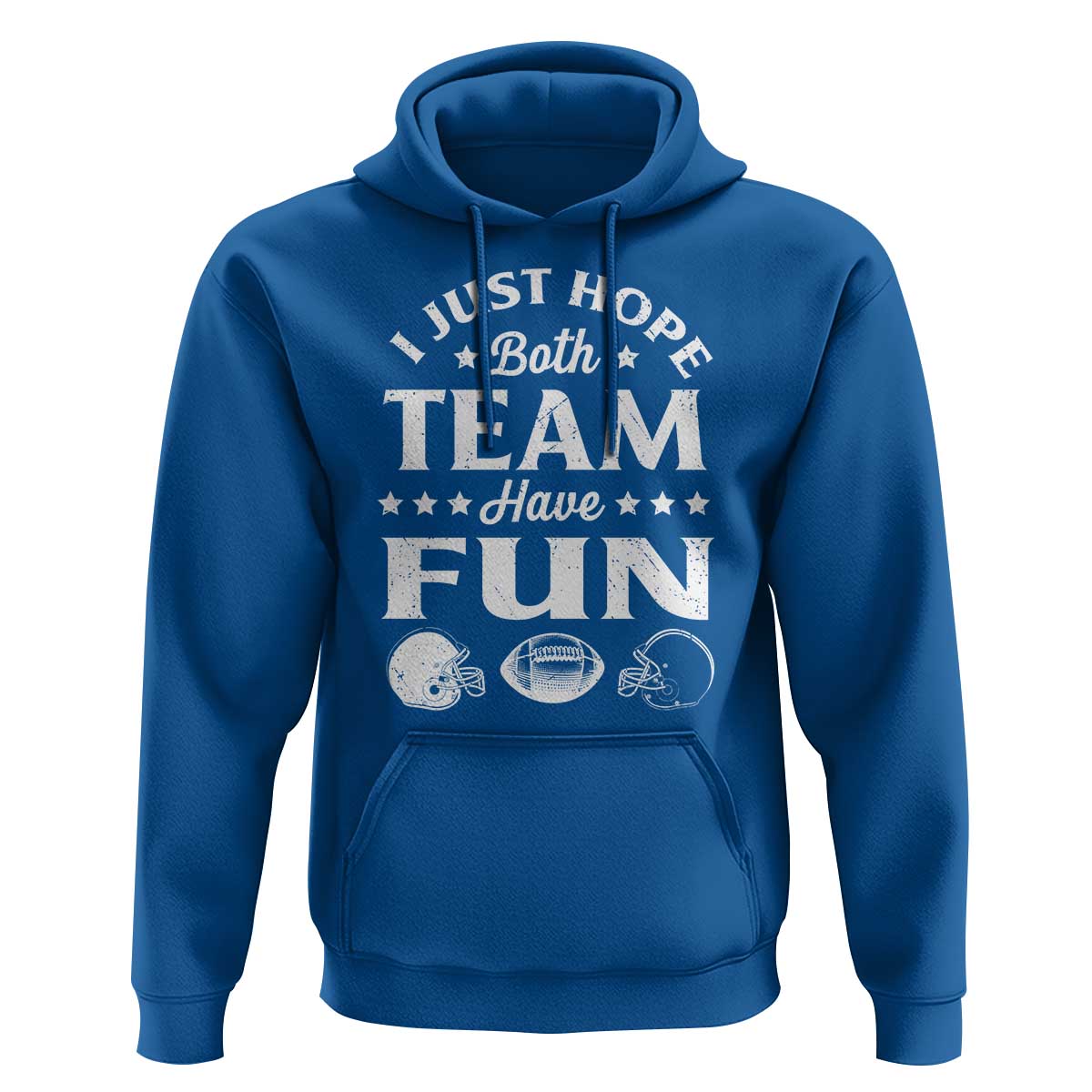 Funny American Football Hoodie I Just Hope Both Team Have Fun Game Day