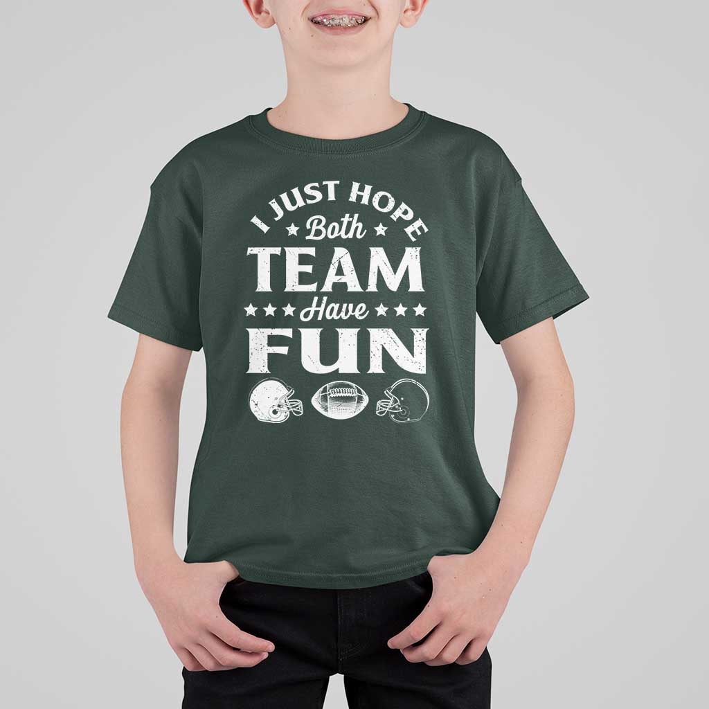Funny American Football T Shirt For Kid I Just Hope Both Team Have Fun Game Day