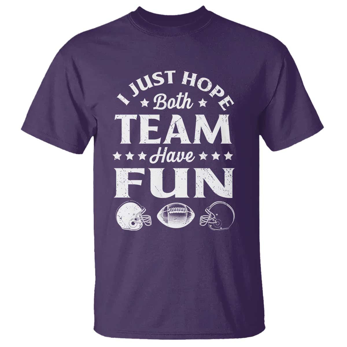 Funny American Football T Shirt I Just Hope Both Team Have Fun Game Day