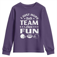 Funny American Football Youth Sweatshirt I Just Hope Both Team Have Fun Game Day