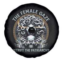 The Female Gaze Petrify The Patriarchy Spare Tire Cover Feminist