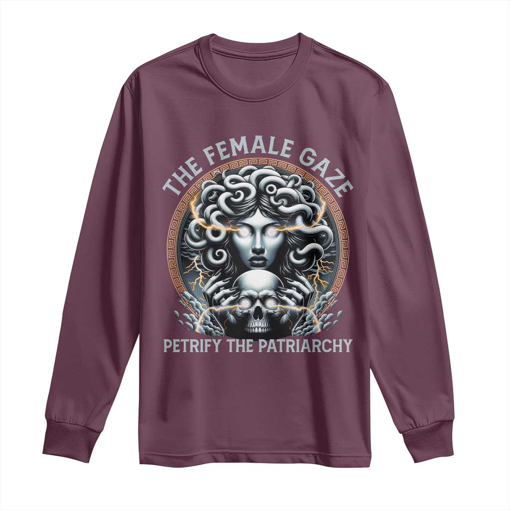 The Female Gaze Petrify The Patriarchy Long Sleeve Shirt Feminist