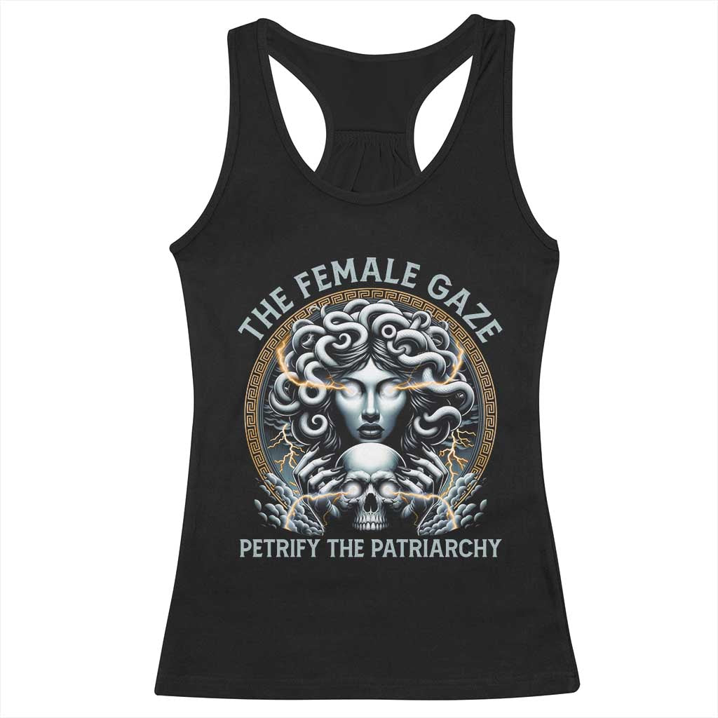 The Female Gaze Petrify The Patriarchy Racerback Tank Top Feminist