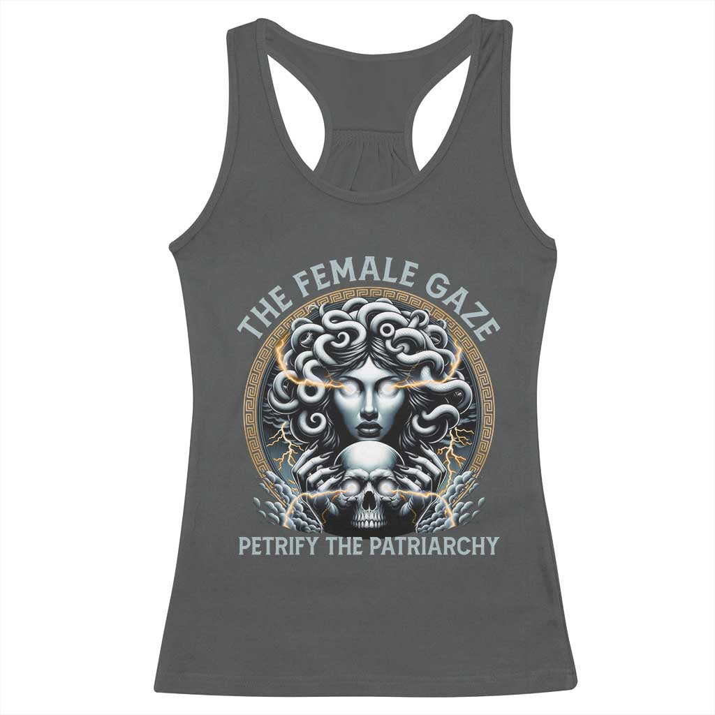 The Female Gaze Petrify The Patriarchy Racerback Tank Top Feminist