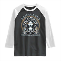 The Female Gaze Petrify The Patriarchy Raglan Shirt Feminist
