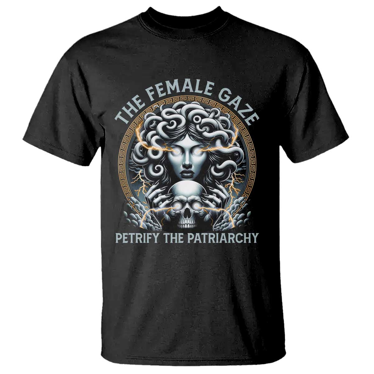 The Female Gaze Petrify The Patriarchy T Shirt Feminist