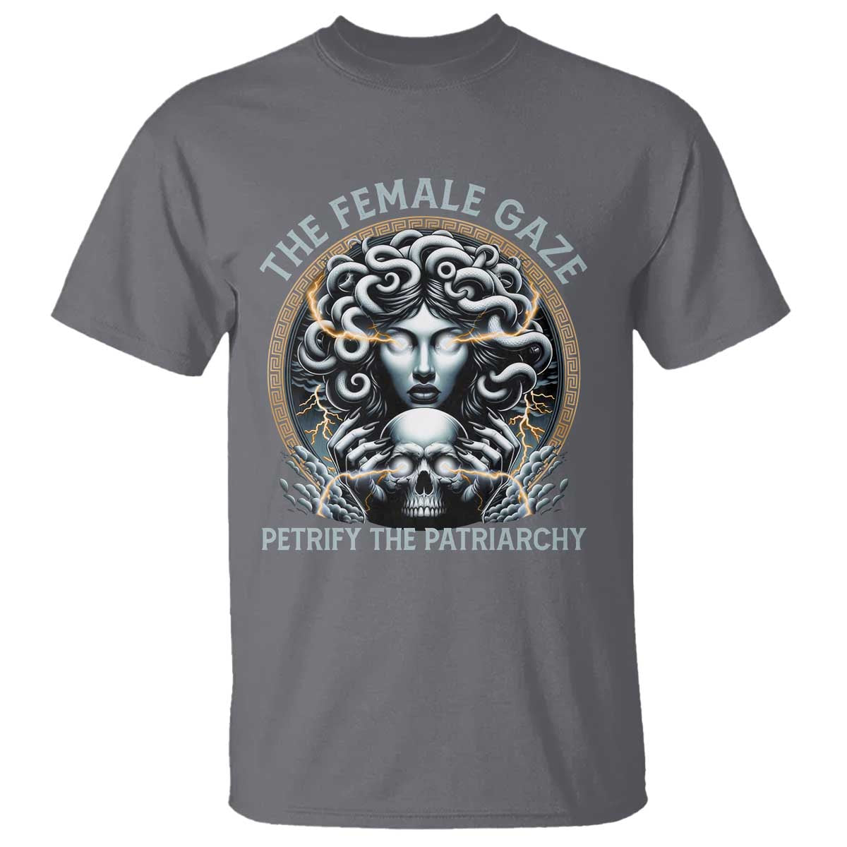 The Female Gaze Petrify The Patriarchy T Shirt Feminist