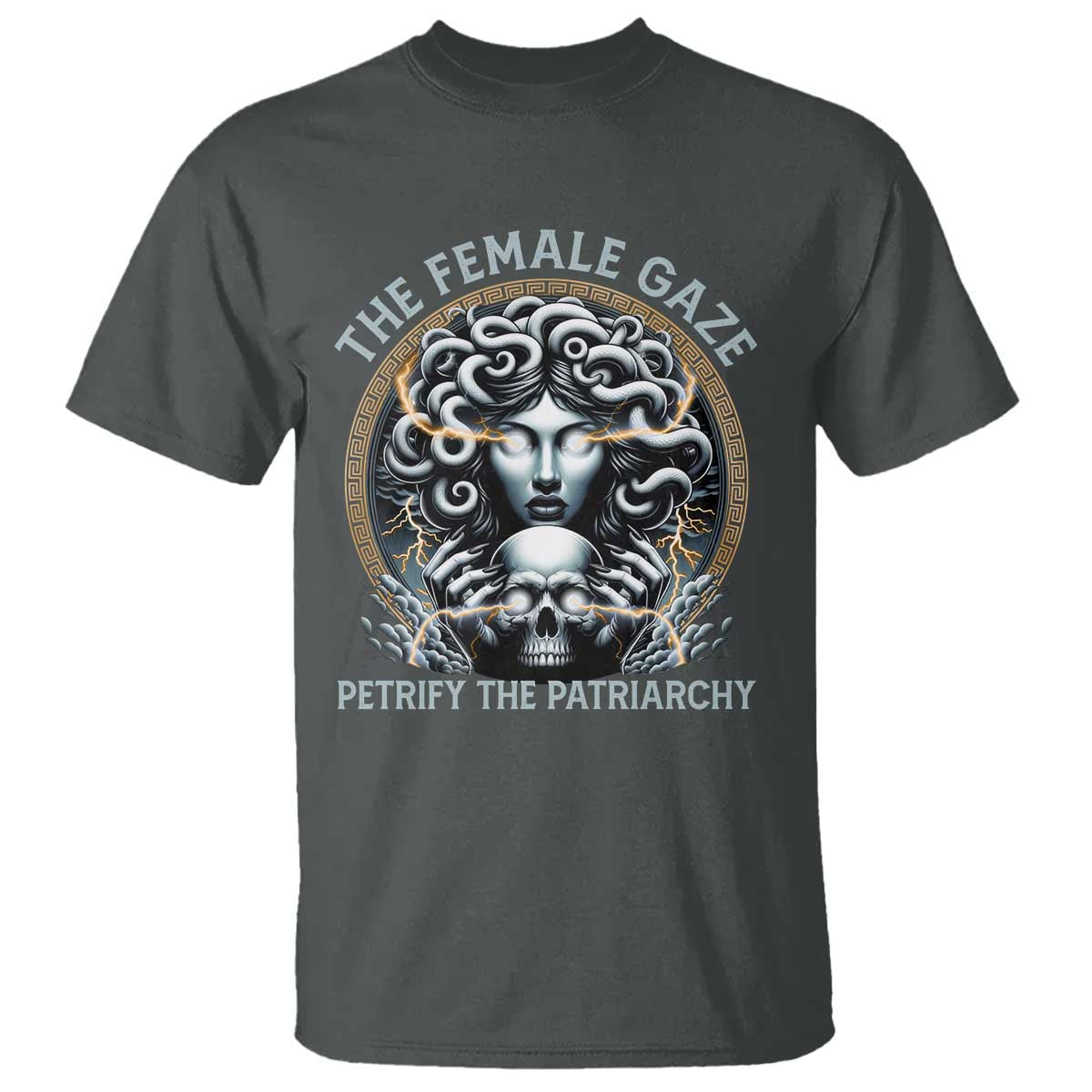 The Female Gaze Petrify The Patriarchy T Shirt Feminist