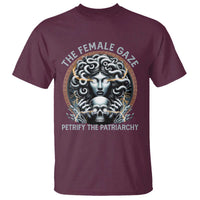 The Female Gaze Petrify The Patriarchy T Shirt Feminist