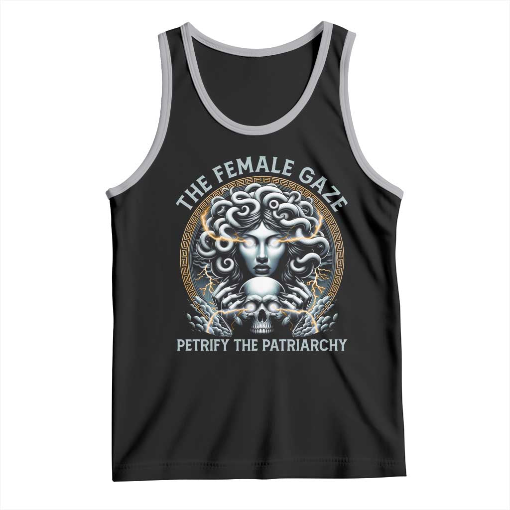 The Female Gaze Petrify The Patriarchy Tank Top Feminist