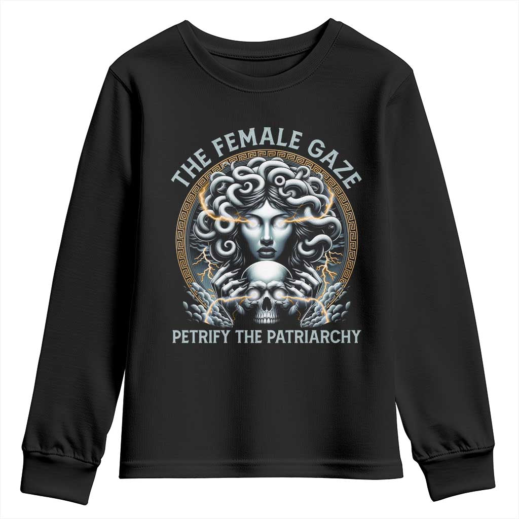 The Female Gaze Petrify The Patriarchy Youth Sweatshirt Feminist
