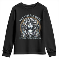The Female Gaze Petrify The Patriarchy Youth Sweatshirt Feminist
