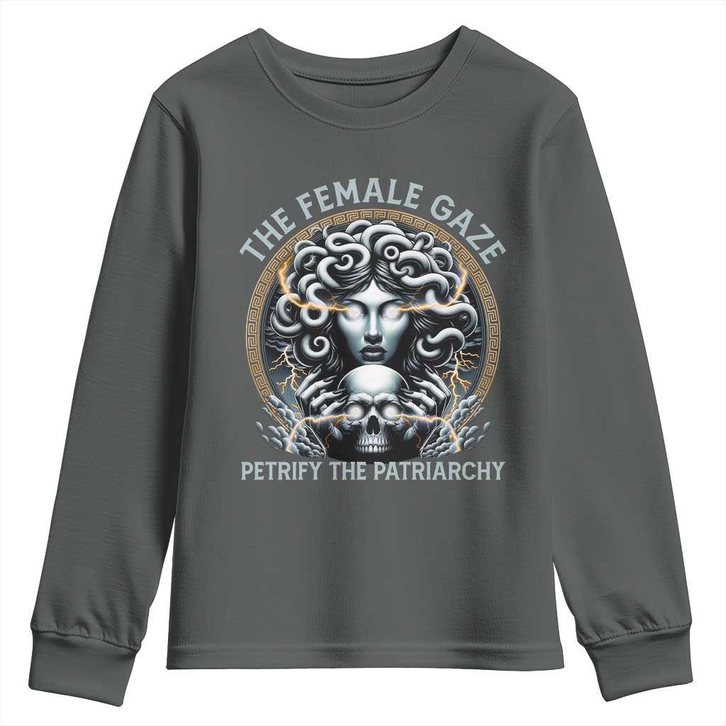 The Female Gaze Petrify The Patriarchy Youth Sweatshirt Feminist