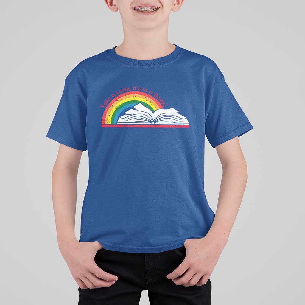 Take A Look It's In A Book T Shirt For Kid Reader Lover Librarian Rainbow