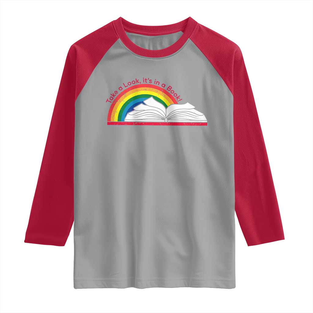Take A Look It's In A Book Raglan Shirt Reader Lover Librarian Rainbow