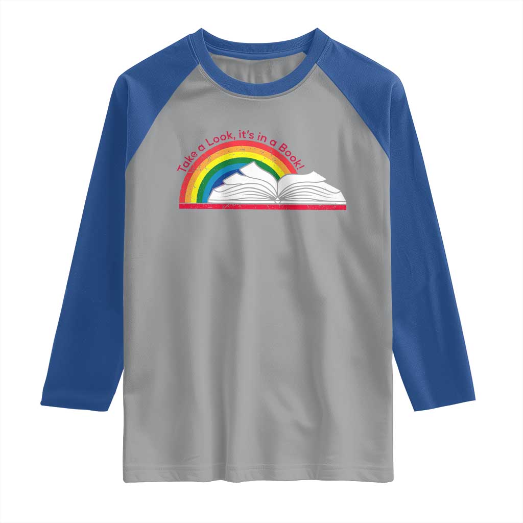 Take A Look It's In A Book Raglan Shirt Reader Lover Librarian Rainbow